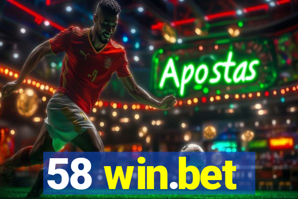58 win.bet