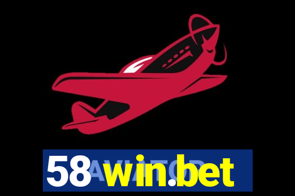 58 win.bet