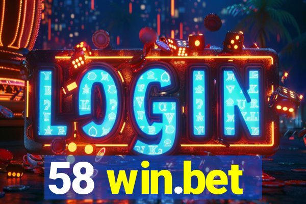 58 win.bet