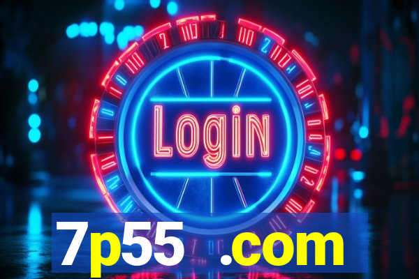 7p55 .com plataforma de jogos