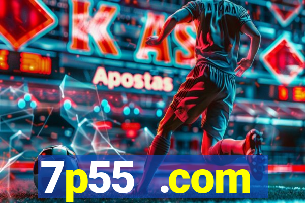 7p55 .com plataforma de jogos
