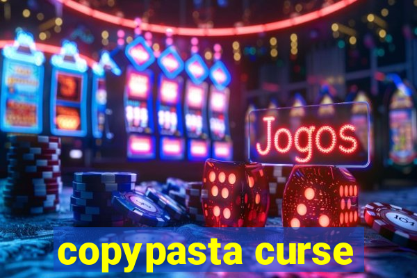 copypasta curse