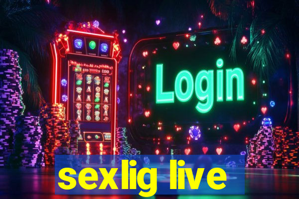 sexlig live