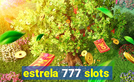 estrela 777 slots