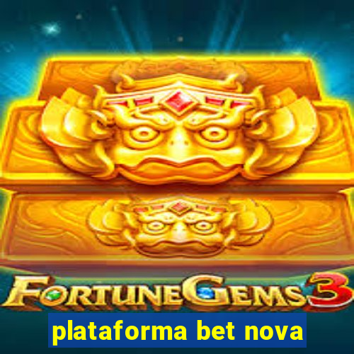 plataforma bet nova