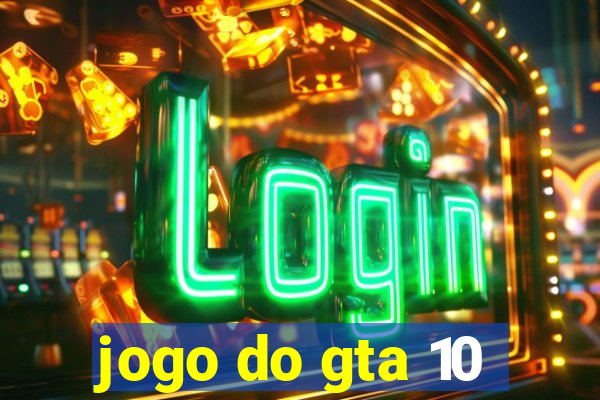 jogo do gta 10
