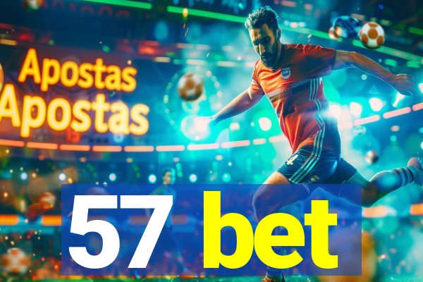 57 bet