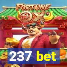 237 bet