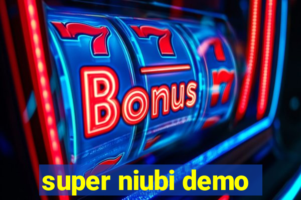 super niubi demo