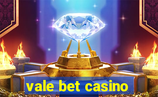 vale bet casino
