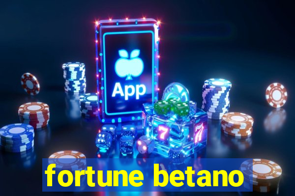 fortune betano