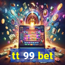 tt 99 bet