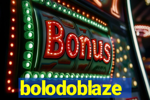 bolodoblaze