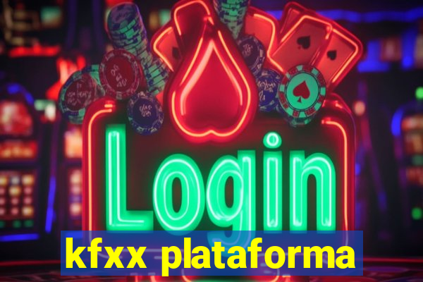 kfxx plataforma
