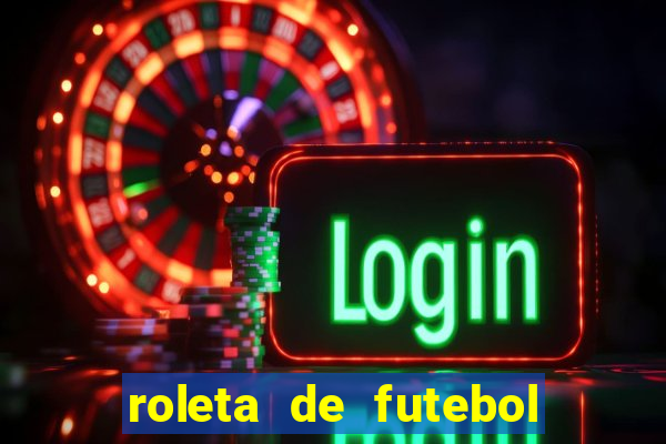 roleta de futebol carreira roleta de jogadores de futebol