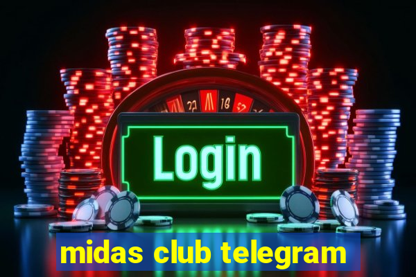 midas club telegram