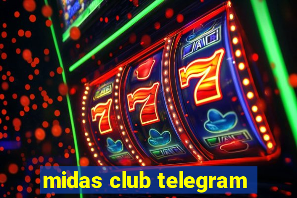 midas club telegram