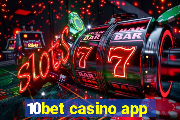 10bet casino app