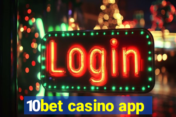 10bet casino app
