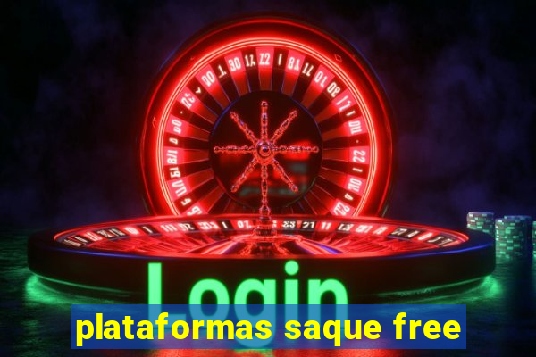 plataformas saque free