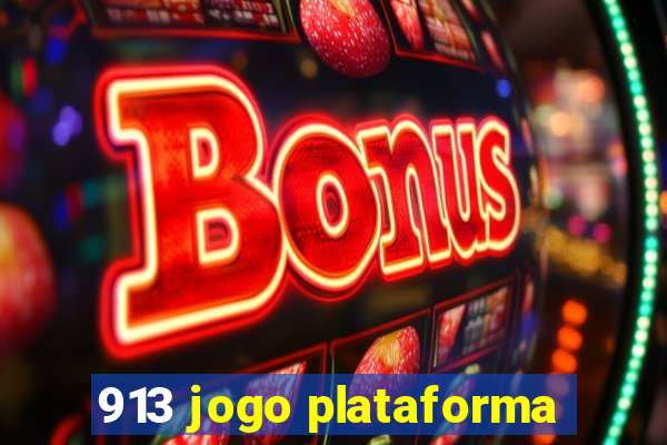 913 jogo plataforma