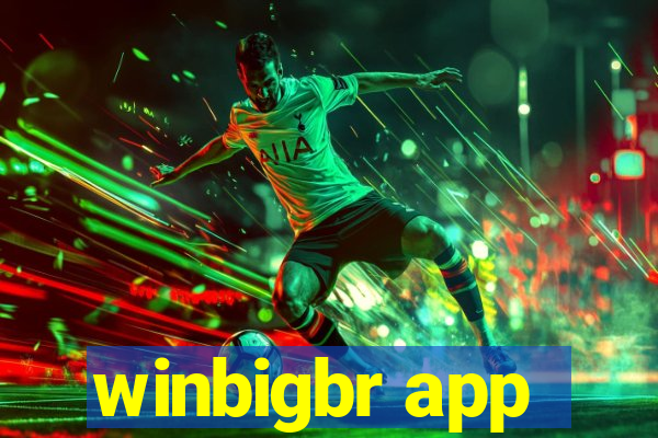 winbigbr app