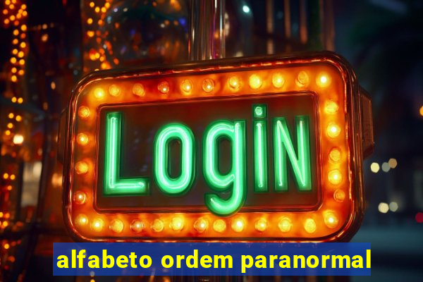 alfabeto ordem paranormal