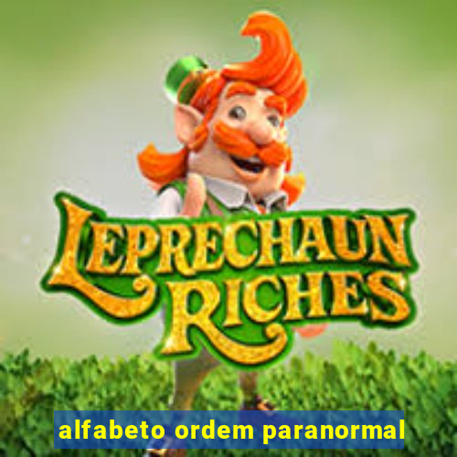 alfabeto ordem paranormal
