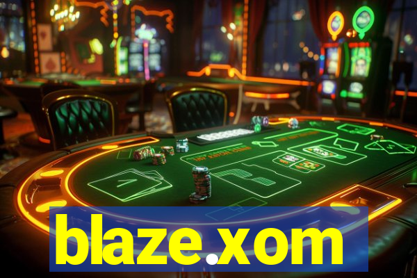 blaze.xom