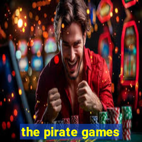 the pirate games