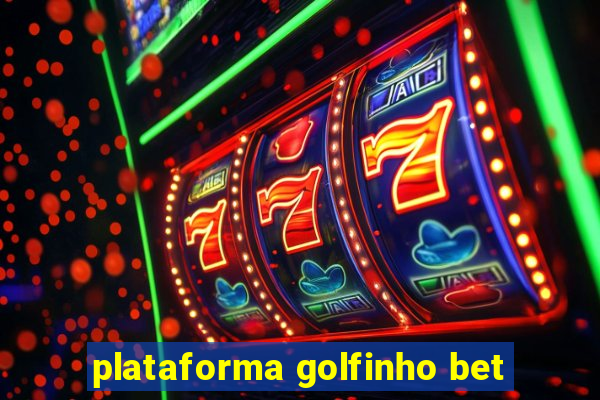 plataforma golfinho bet