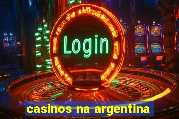 casinos na argentina