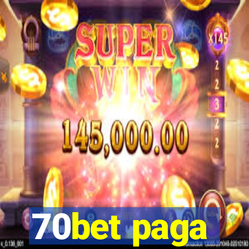 70bet paga