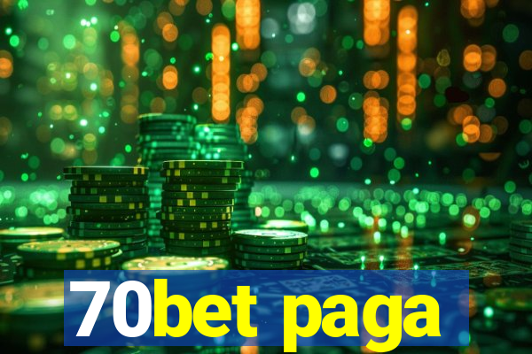 70bet paga
