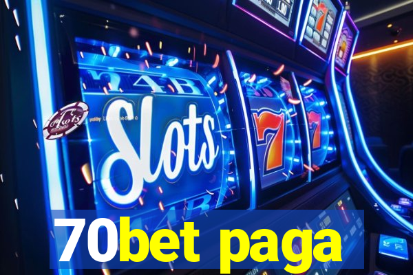 70bet paga