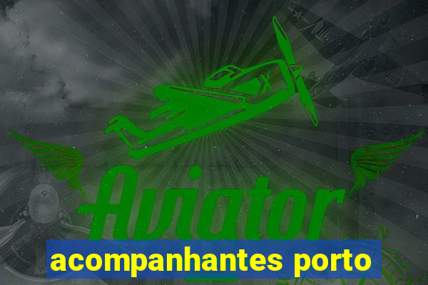 acompanhantes porto
