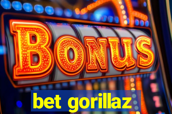 bet gorillaz