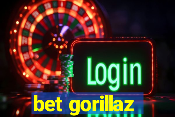 bet gorillaz