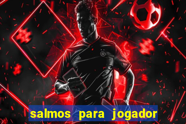 salmos para jogador de futebol