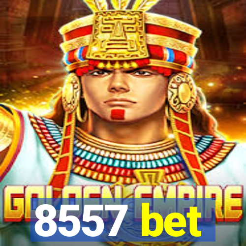 8557 bet