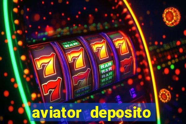 aviator deposito minimo 1 real
