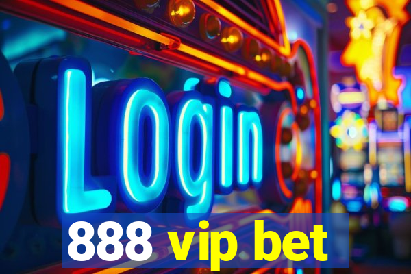 888 vip bet