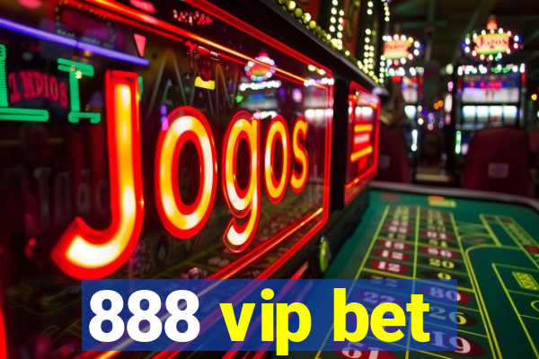 888 vip bet