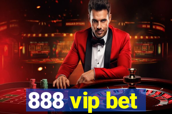 888 vip bet