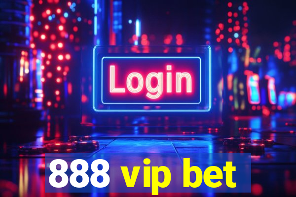 888 vip bet
