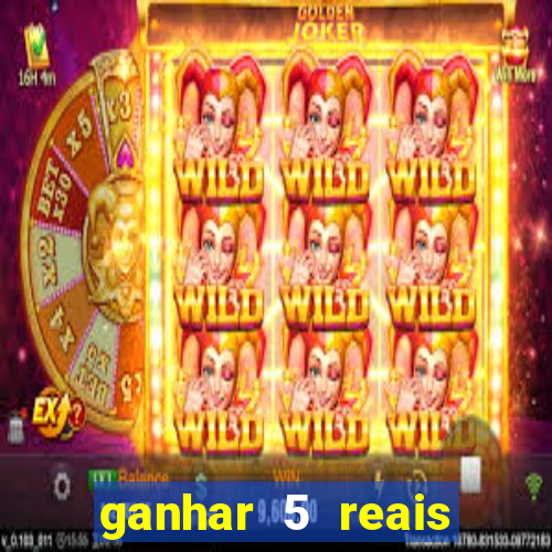ganhar 5 reais agora pix