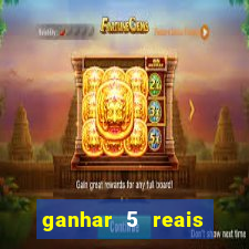 ganhar 5 reais agora pix