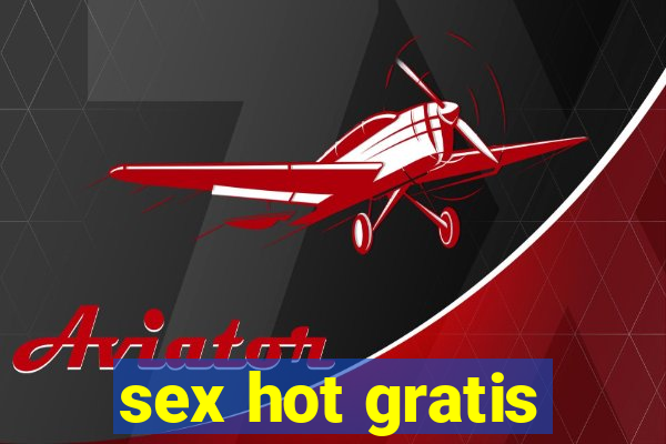 sex hot gratis