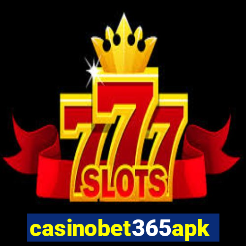 casinobet365apk