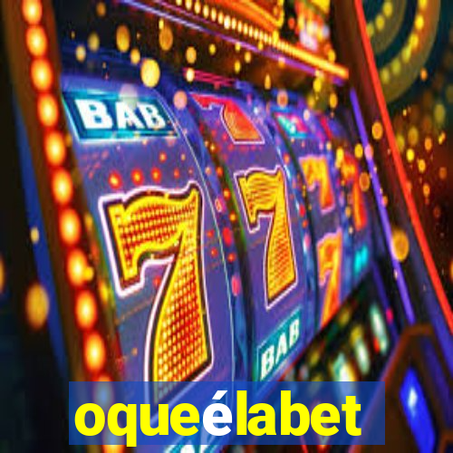 oqueélabet